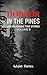 Horror in the Pines: Unexpl...