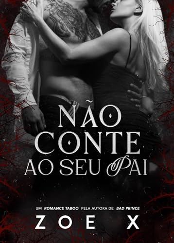 NÃO CONTE AO SEU PAI (Portuguese Edition)