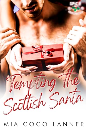 Tempting the Scottish Santa (Spice and Seduction)