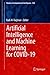 Artificial Intelligence and Machine Learning for COVID-19 (Studies in Computational Intelligence Book 924)