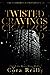Twisted Cravings (The Camorra Chronicles, #6)