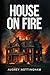House on Fire by Audrey Nottingham