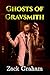Ghosts of Gravsmith by Zack Graham