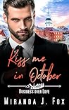 Kiss me in October by Miranda J. Fox