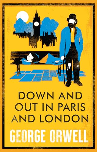 Down and Out in Paris and London: Annotated Edition