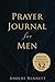Prayer Journal for Men: Bib...