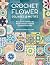 Crochet Flower Squares & Mo...