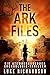 The Ark Files: (Buch 1) Ein...