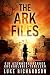 The Ark Files: (Buch 1) Ein Atemberaubender Archäologie-Thriller (Eden Black Archäologie-Thriller) (German Edition)