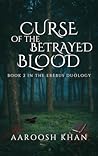 Curse of The Betrayed Blood (The Erebus Duology, #2)