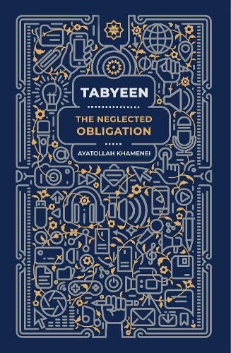 Tabyeen: The Neglected Obligation (Paperback)