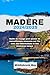 MADÈRE 2024/2025: Guide de ...