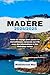 MADÈRE 2024/2025: Guide de ...