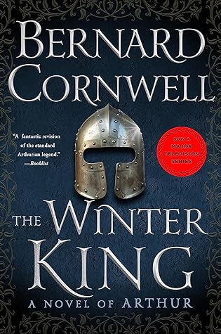The Winter King (The Warlord Chronicles, #1)