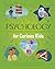 Psychology for Curious Kids...