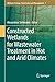 Constructed Wetlands for Wastewater Treatment in Hot and Arid Climates (Wetlands: Ecology, Conservation and Management Book 7)