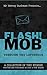 FLASH!MOB Through The Letterbox by Harvey Duckman