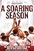 A Soaring Season by Aaron Harrison Bracy
