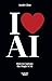 I LOVE AI : How to Capture ...