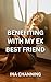 Benefiting with My Ex Best Friend by Ina Channing