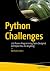 Python Challenges: 100 Proven Programming Tasks Designed to Prepare You for Anything