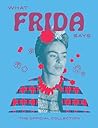 What Frida Says: ...