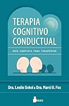 Terapia Cognitivo – Conductual: Guía completa para terapeutas (Spanish Edition)