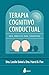 Terapia Cognitivo – Conductual: Guía completa para terapeutas (Spanish Edition)