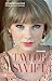 Taylor Swift, l'histoire d'un phénomène (French Edition)