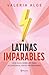 Latinas imparables (Divulga...