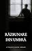 Răzbunare din umbră by Andrei Chetan