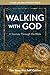 Walking With God by Tim Gray Walking With God by Tim Gray