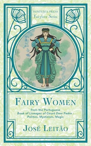 Fairy Women from the Portuguese Book of Lineages of Count Dom Pedro: Politics, Mysticism and Magic (Paperback)