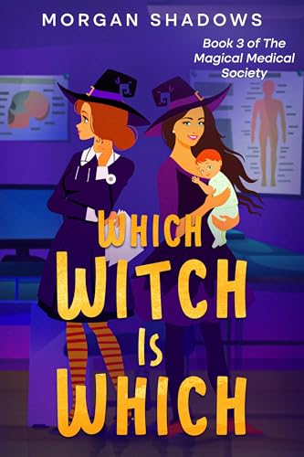Which Witch is Which (The Magical Medical Society Book 3)