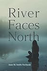 River Faces North (Taggak Journey Book 1)