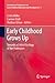Early Childhood Grows Up: T...