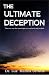 THE ULTIMATE DECEPTION: The...