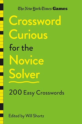 New York Times Games Crossword Curious for the Novice Solver: 200 Easy Crosswords (Paperback)