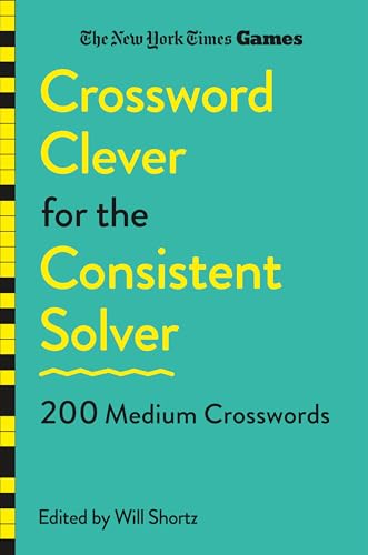 New York Times Games Crossword Clever for the Consistent Solver: 200 Medium Crosswords (Paperback)
