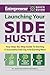 Launching Your Side Hustle by Jason R Rich