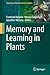 Memory and Learning in Plants (Signaling and Communication in Plants)