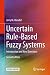 Uncertain Rule-Based Fuzzy ...