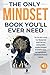 The Only Mindset Book You'll Ever Need: The True Way to Grow Your Mindset and Break Free from Limiting Habits. Includes Strategies for Redefine Goals, Self-Improvement, and Achieve Financial Success