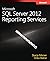 Microsoft SQL Server 2012 Reporting Services (Developer Reference)