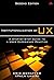 Institutionalization of UX: A Step-by-Step Guide to a User Experience Practice