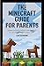 Parent's Guidebook to Minec...