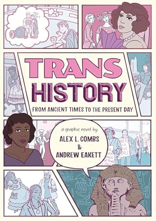 Trans History: A Graphic Novel: From Ancient Times to the Present Day
