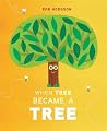 When Tree Became a Tree