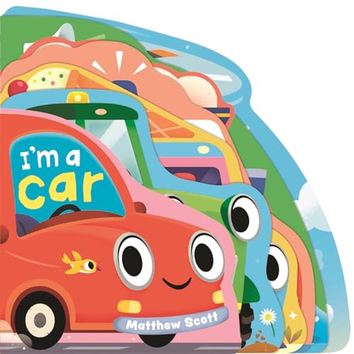 I'm a Car (I'm A... Shaped Board Book Series)