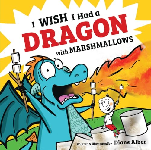 I Wish I Had a Dragon With Marshmallows (Hardcover)